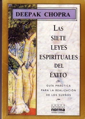 Las Siete Leyes Espirituales del Exito (Spanish Edition) - Deepak Chopra · 1996