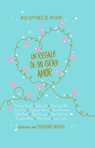 UN REGALO DE MI GRAN AMOR / PD. - Stephanie Perkins · 2016