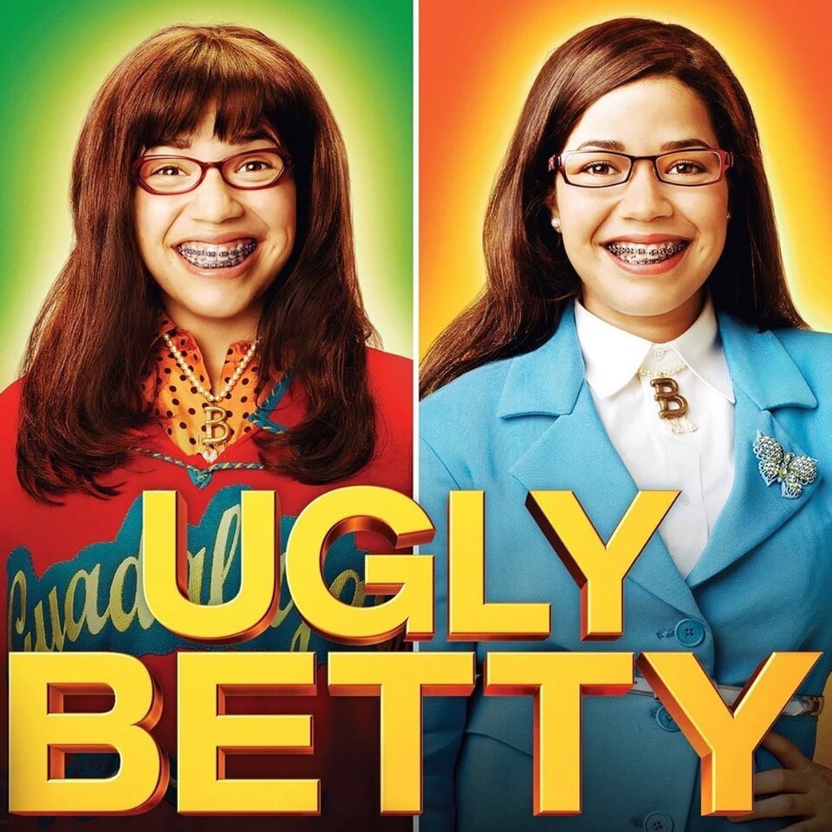 Ugly Betty - Shaped and raised me ☝🏼