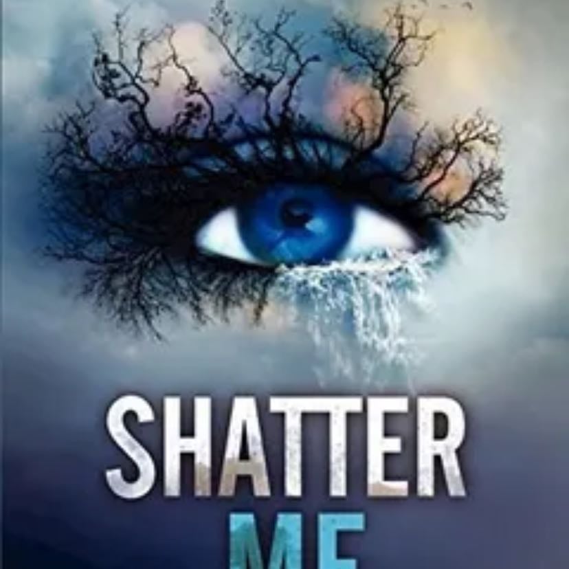 Shatter Me - Tahereh Mafi
