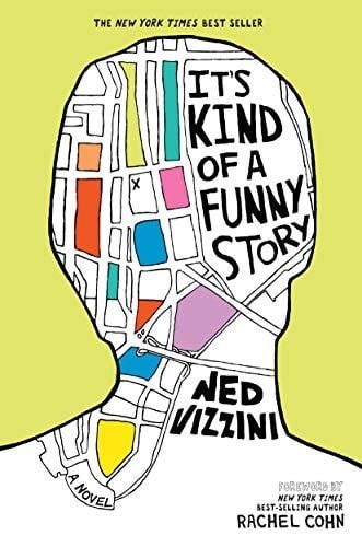It's Kind of a Funny Story - Ned Vizzini · 2010