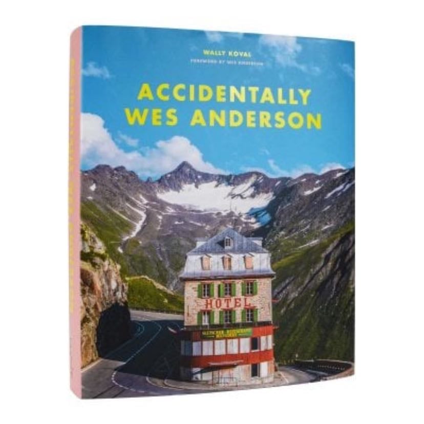 Accidentally Wes Anderson - Book