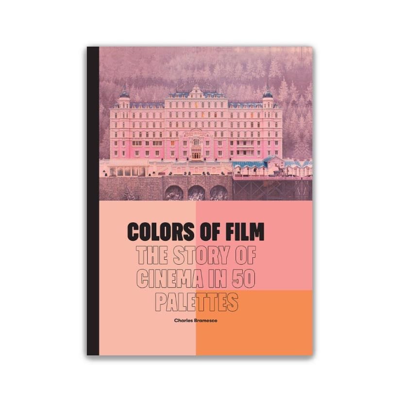 Colors of Film: The Story of Cinema in 50 Palettes - Book