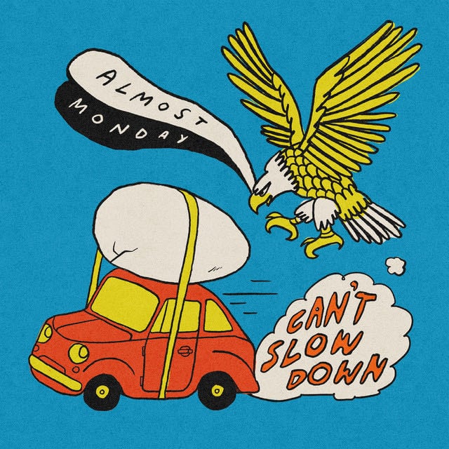 can't slow down - Song 路 almost monday