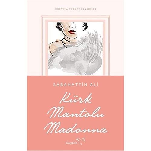 Kürk Mantolu Madonna - Sabahattin Ali · 2019