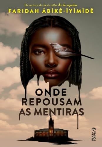 ONDE REPOUSAM AS MENTIRAS - FARIDAH ÀBÍKÉ-ÍYÍMÍDÉ · 2024