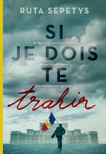 Si je dois te trahir - Ruta Sepetys · 2023