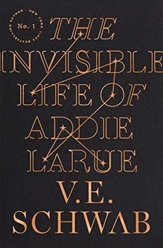 The Invisible Life of Addie LaRue - V. E. Schwab · 2020