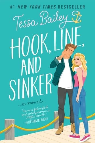 Hook, Line, and Sinker: A Novel (Bellinger Sisters, 2) - Tessa Bailey · 2022