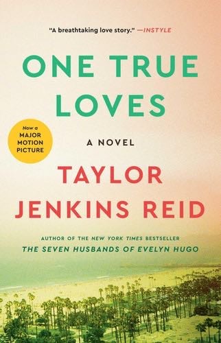 One True Loves: A Novel - Taylor Jenkins Reid · 2016