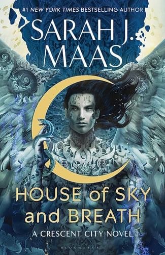 House of Sky and Breath (Crescent City) - Sarah J. Maas · 2022