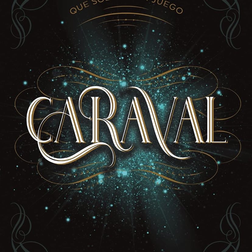 Caraval (Caraval, 1) - Stephanie Garber · 2018