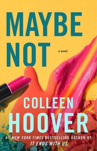 Maybe Not: A Novela (2) (Maybe Someday) - Colleen Hoover · 2015