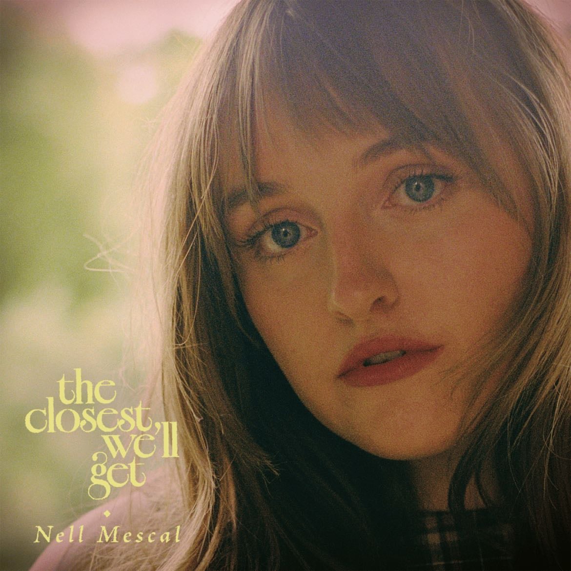 The Closest We’ll Get - Nell Mescal