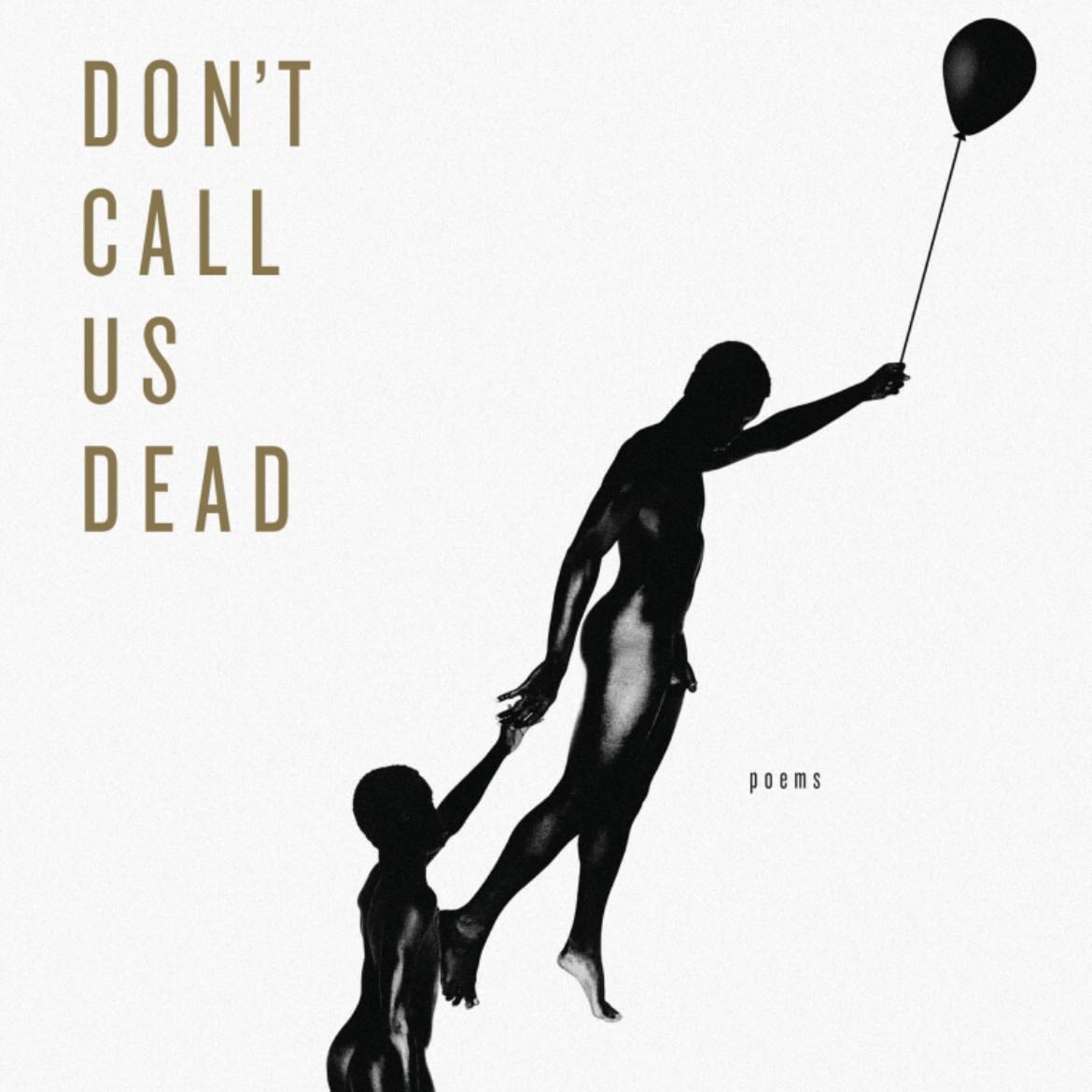 Don't Call Us Dead - Danez Smith · 2017
