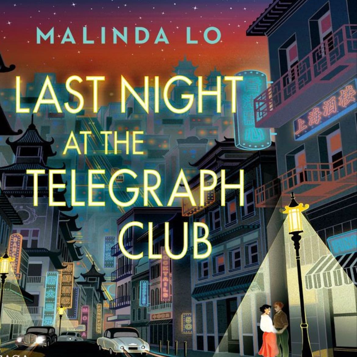 Last Night at the Telegraph Club - Malinda Lo · 2021