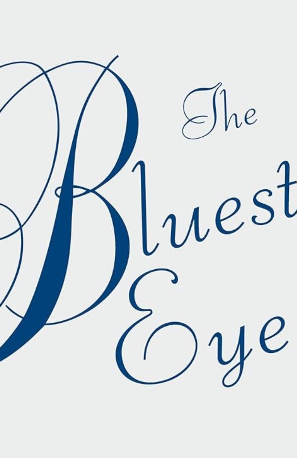 The Bluest Eye - Toni Morrison · 2007
