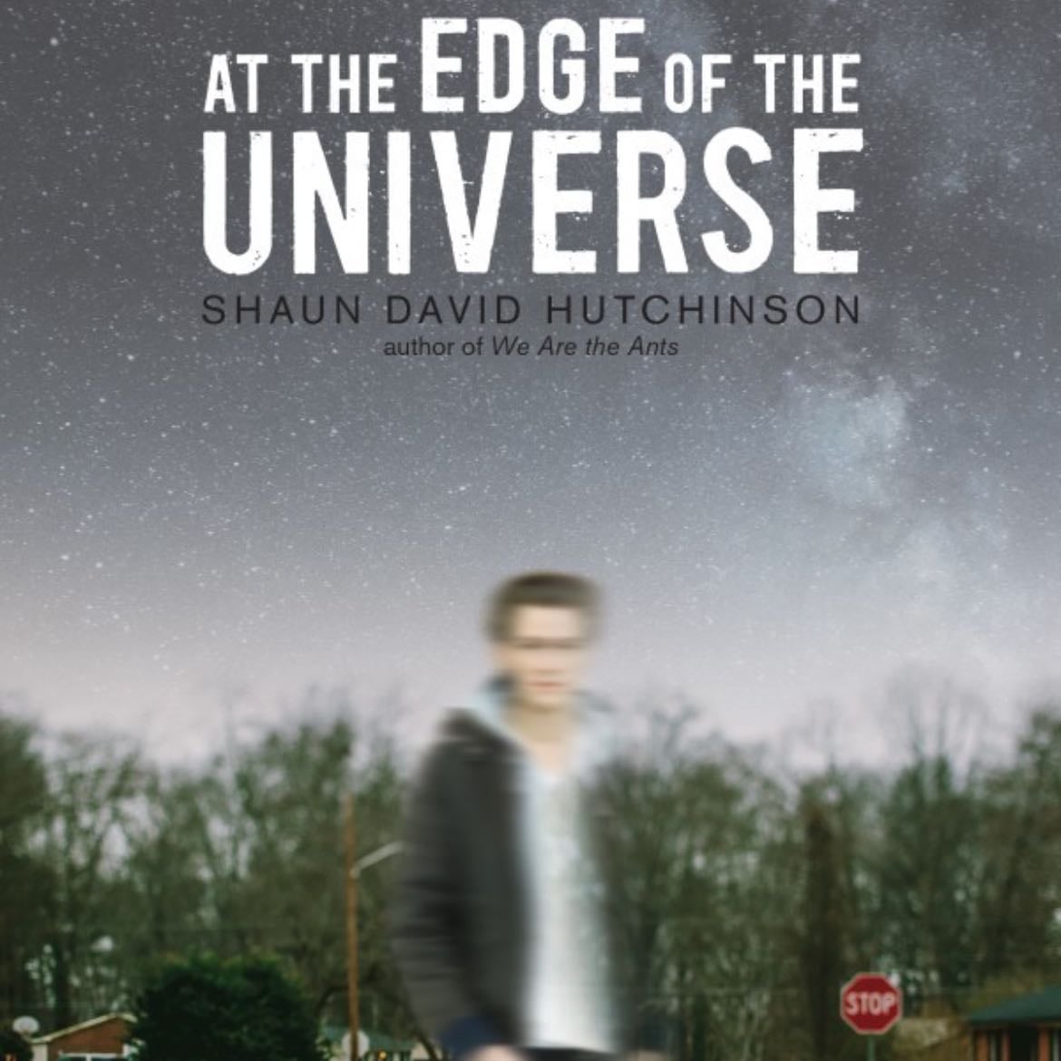 At the Edge of the Universe - Shaun David Hutchinson · 2017
