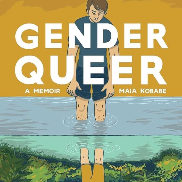 Gender Queer - Maia Kobabe · 2019