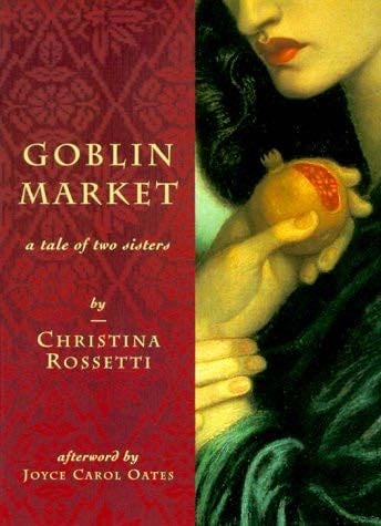 Goblin Market - Christina Rossetti · 1997