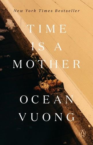 Time Is a Mother - Ocean Vuong · 2023