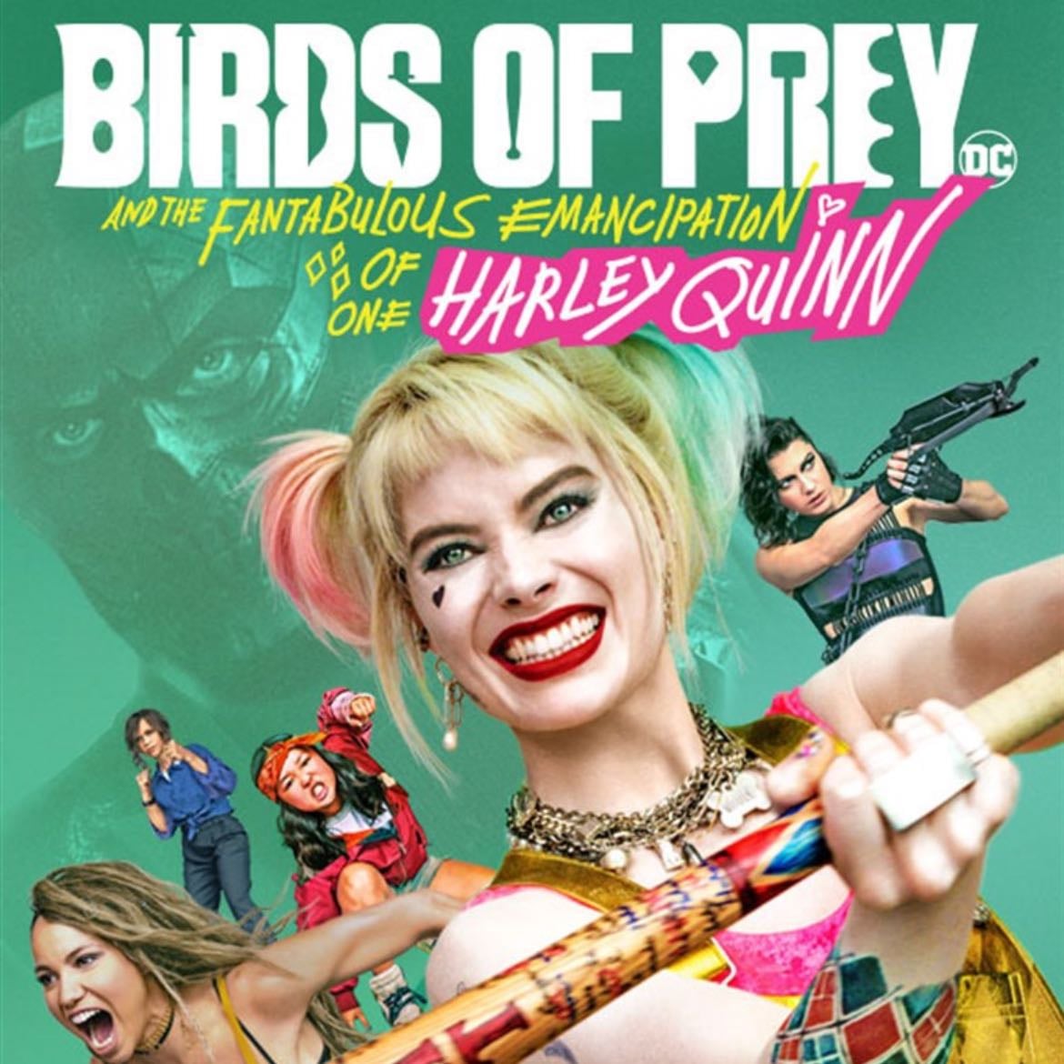 Birds of Prey (and the Fantabulous Emancipation of One Harley Quinn) - Cathy Yan · 2020