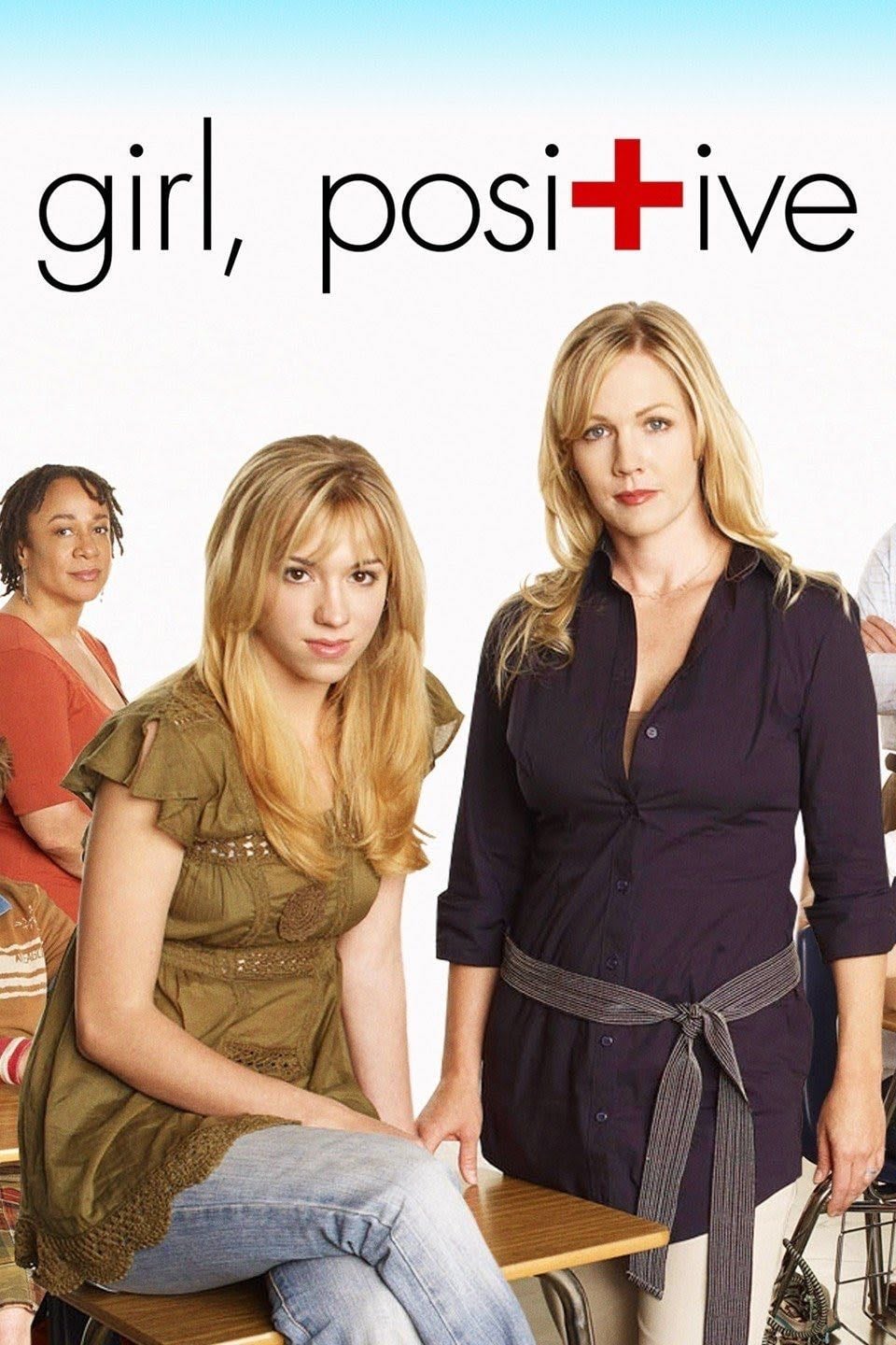 Girl, Positive - Peter Werner · 2007