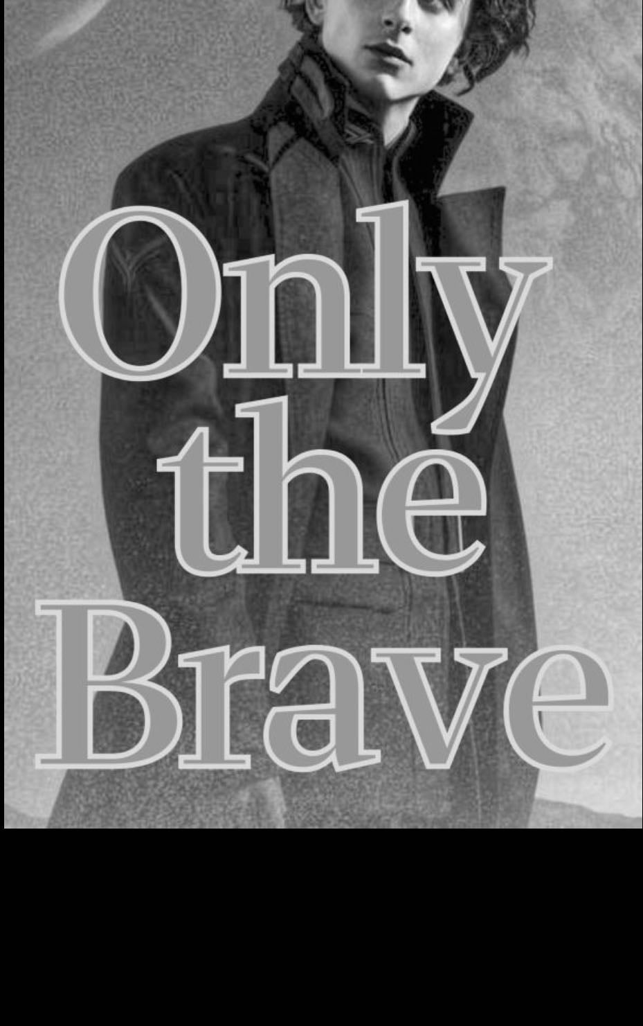 Only The Brave - Solmussa