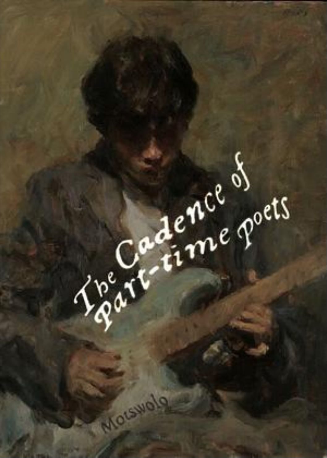 The Cadence of a Part-time Poets - motswolo