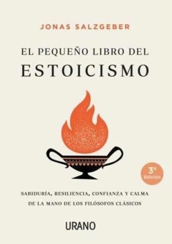 EL PEQUEÑO LIBRO DEL ESTOICISMO - Salzgeber Jonas · 2023