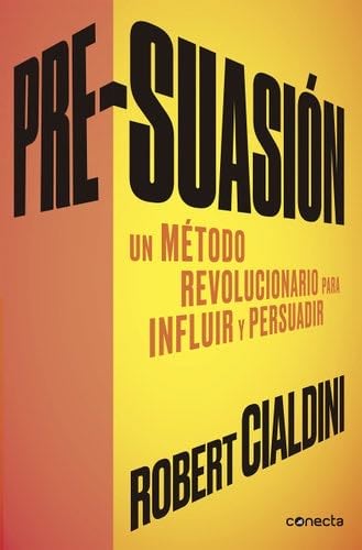 Pre-suasion / Per-suation (Spanish Edition) - Robert Cialdini · 2017