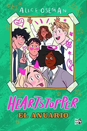Heartstopper el anuario/ The Hearstopper Yearbook (Spanish Edition) - Alice Oseman · 2022