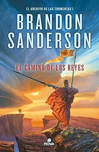El camino de los reyes (El Archivo de las Tormentas 1) - Brandon Sanderson · 2015