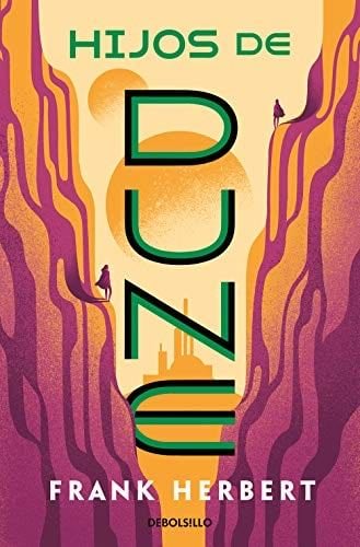 Hijos de Dune (Las crónicas de Dune 3) - Frank Herbert · 2017