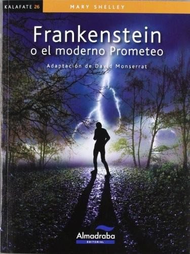 Frankenstein o el moderno Prometeo - Mary Shelley · 2012