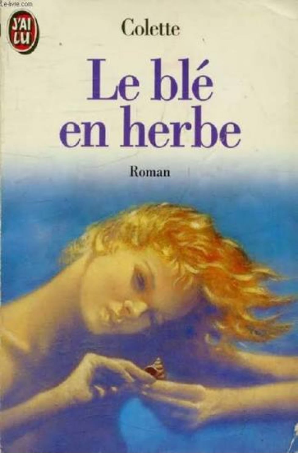 Le bl茅 en herbe - Colette, 1928