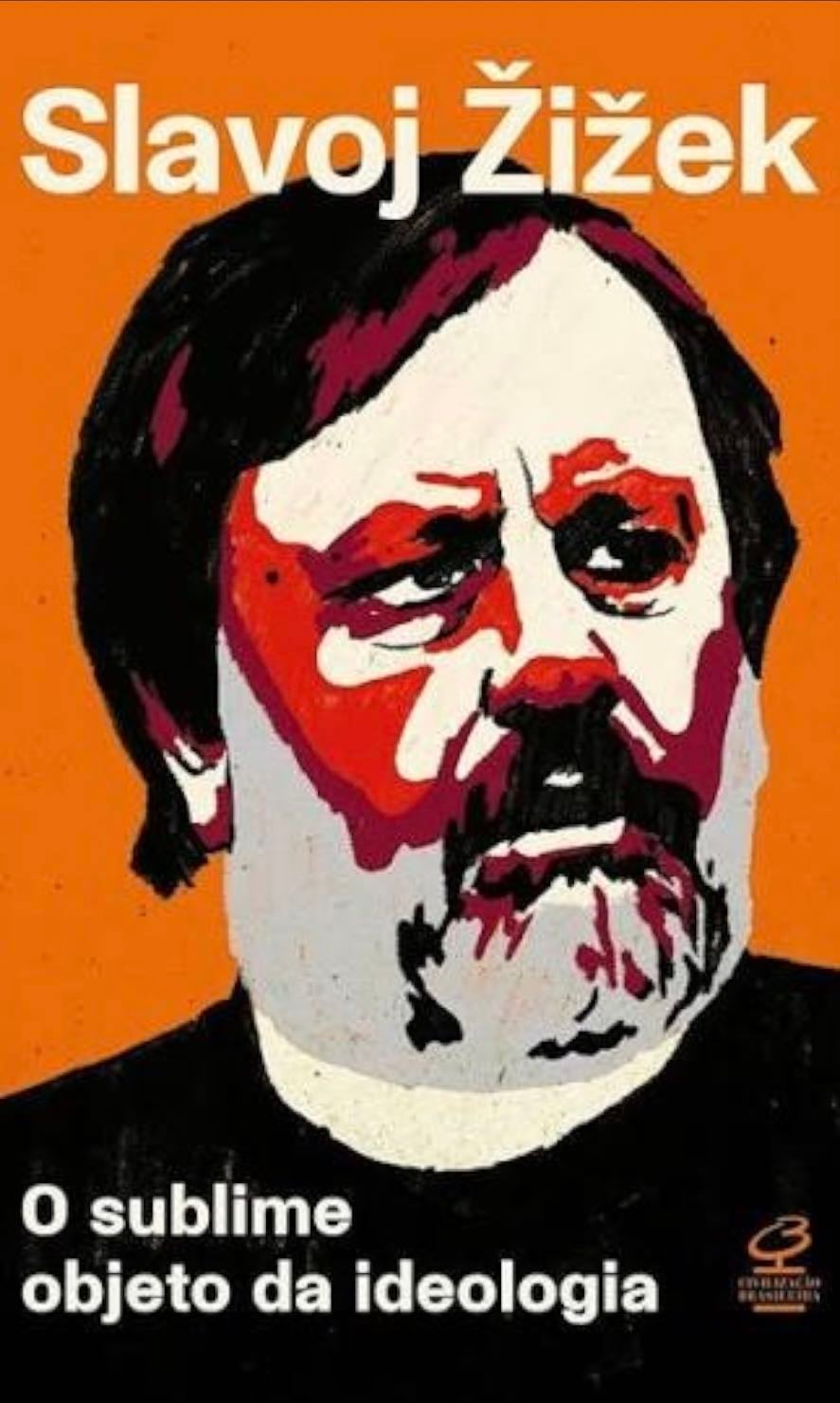 O Sublime Objeto da Ideologia - Slavoj Žižek