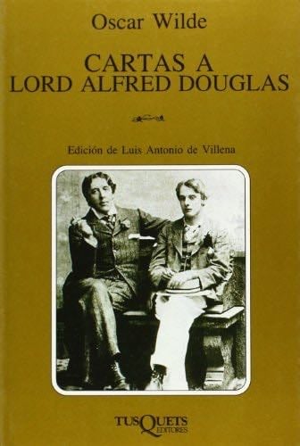 Cartas a Lord Alfred Douglas (Spanish Edition) - Oscar Wilde · 1987