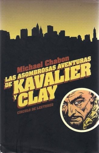 Las asombrosas aventuras de Kavalier y Clay - Michael Chabon · 2022