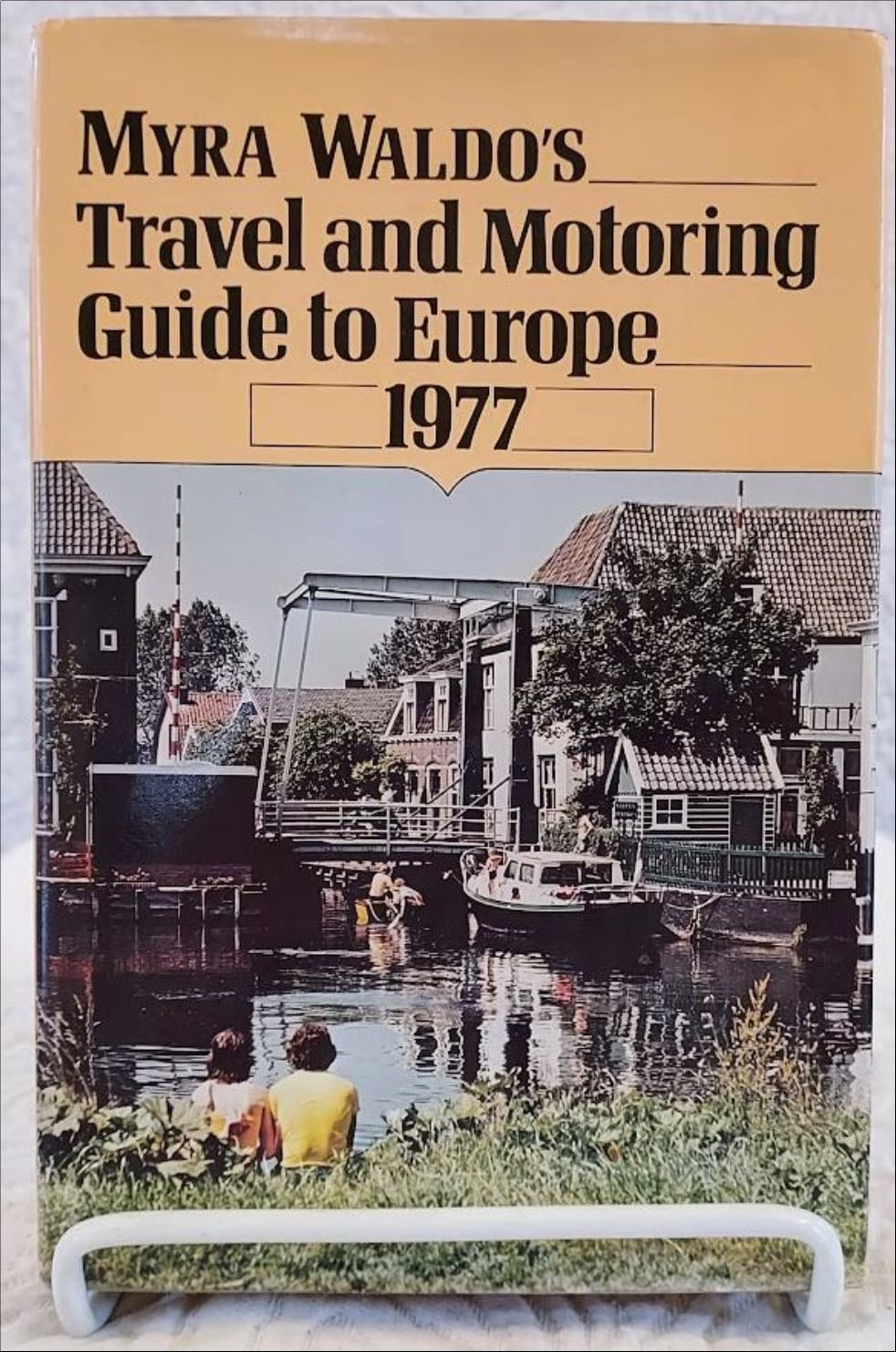 Myra Waldo's travel and motoring guide to Europe. - Myra Waldo · 1978