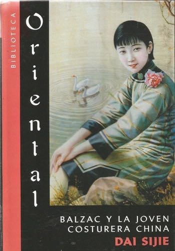 Balzac y la joven costurera china - Dai Sijie · 2005