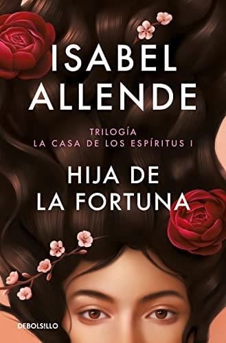Hija de la fortuna - Isabel Allende · 2022