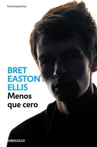Menos que cero - Bret Easton Ellis · 2014