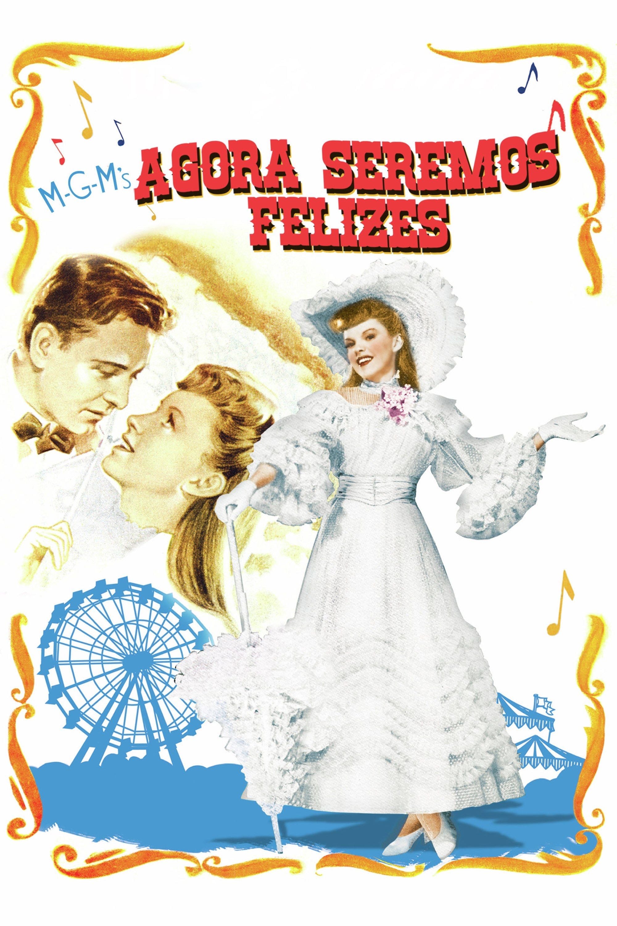 Agora Seremos Felizes - Vincente Minnelli · 1944