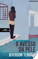 O avesso da pele - Jeferson Tenório · 2021