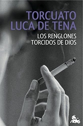 Los renglones torcidos de Dios - Torcuato Luca de Tena · 2014