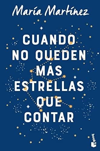 Cuando no queden más estrellas que contar - María Martínez · 2022