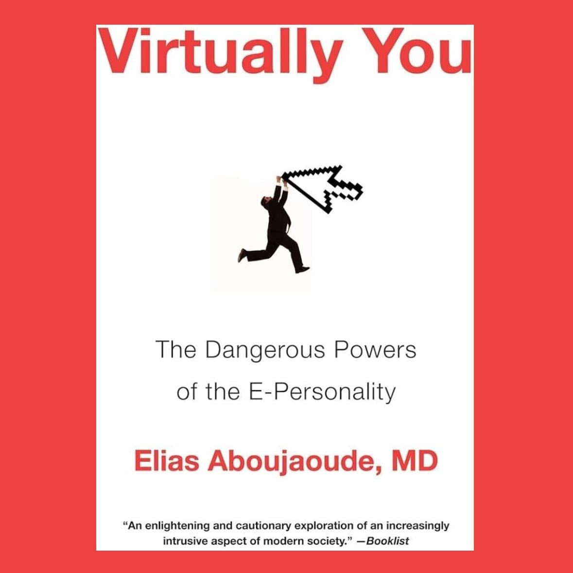 Virtually you - Elias Aboujaoude, MD
