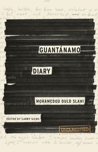 Guantanamo Diary - Mohamedou Ould Slahi,Mohamedou Ould Slahi · 2015