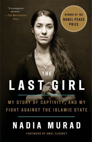 The Last Girl: My Story of Captivity, and My Fight Against the Islamic State - Nadia Murad · 2017